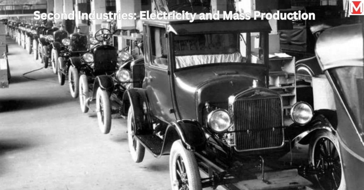 Second Industries: Electricity and Mass Production