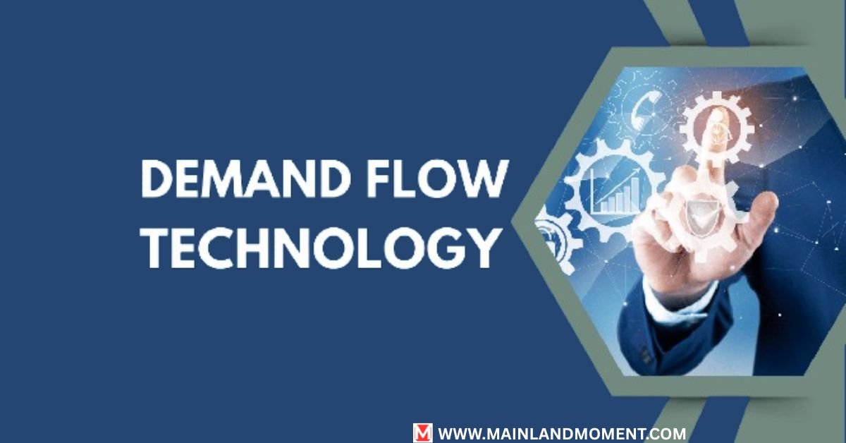Demand Flow Technology