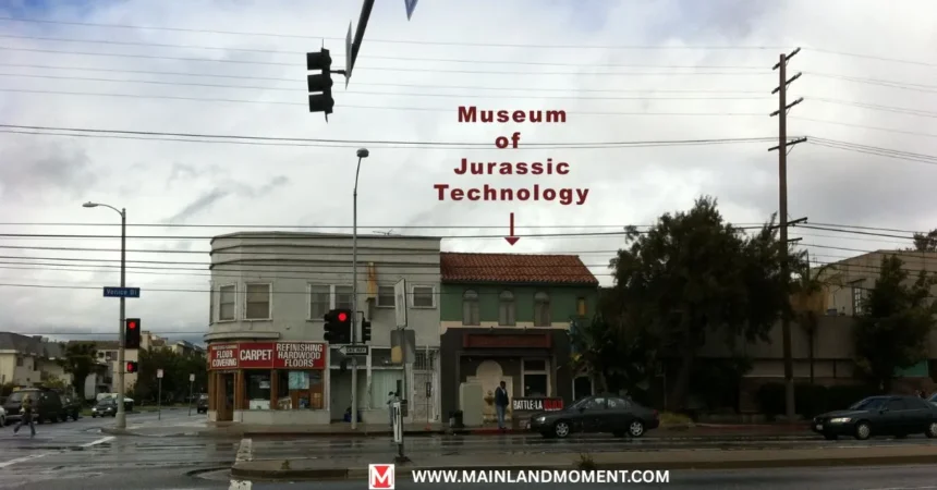 Museum of Jurassic Technology