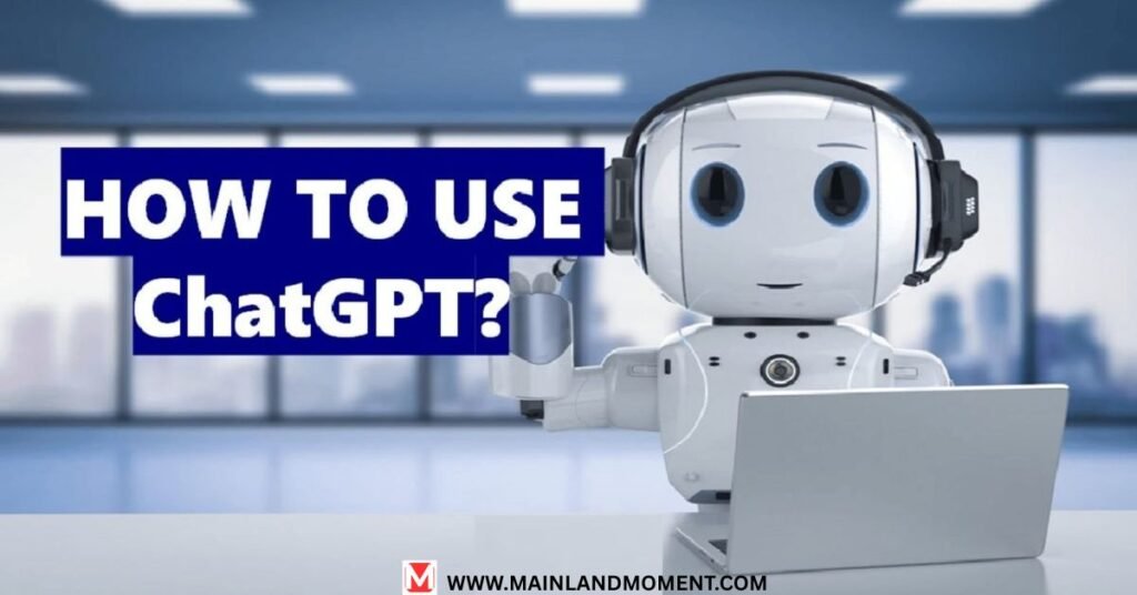 How to Use ChatGPT Effectively