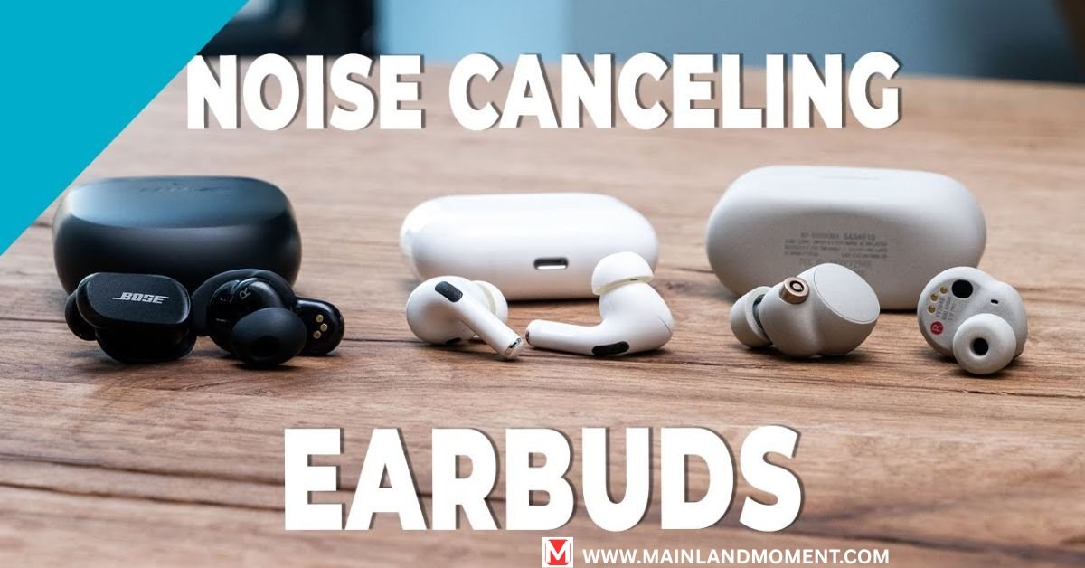 Best Noise Cancelling Earbuds