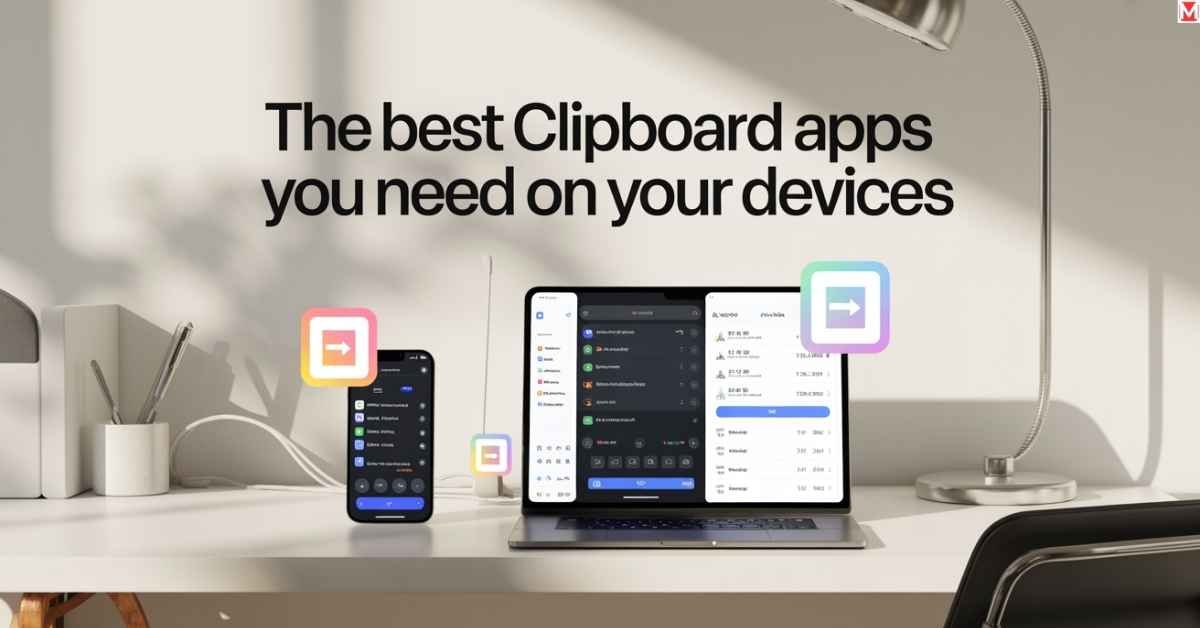 Top Clipboard Apps for Android, iOS & More Devices