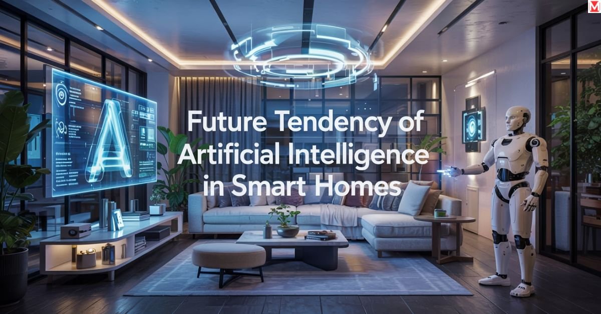 future tendency of artificial intelligence in smart homes