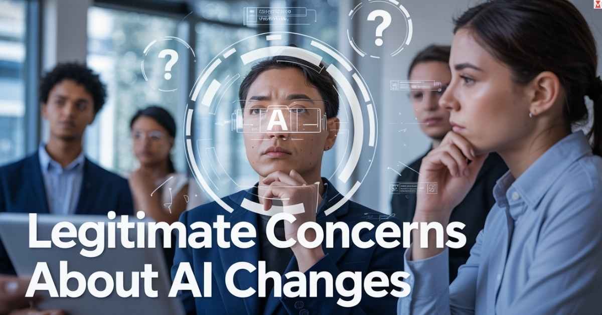 Valid Concerns Over AI System Changes