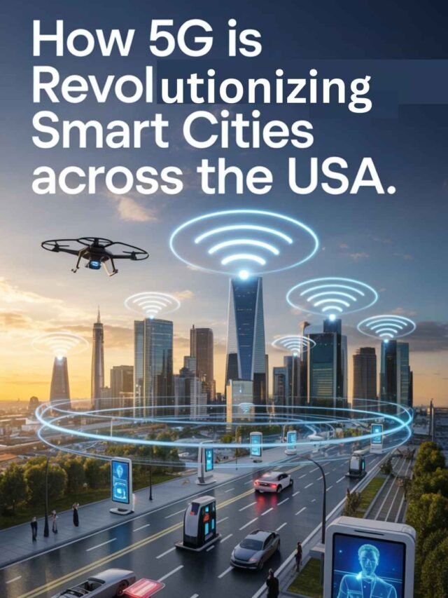 How 5G Is Revolutionizing Smart Cities Across the USA