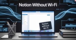 Notion offline mode feature explained