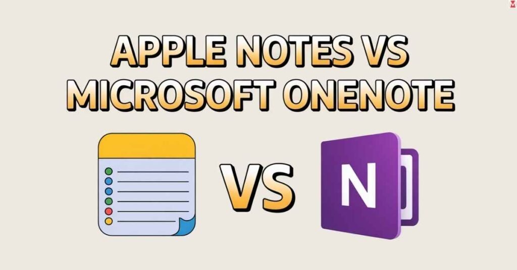 Apple Notes vs Microsoft OneNote comparison