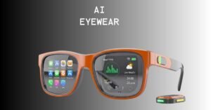 AI eyewear in 2026 transforming learning and human vision