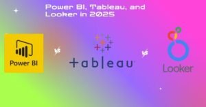 Power BI vs Tableau vs Looker comparison