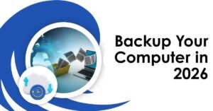 Backup your computer safely in 2026